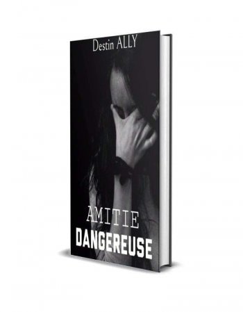 AMITIÉ DANGEREUSE 