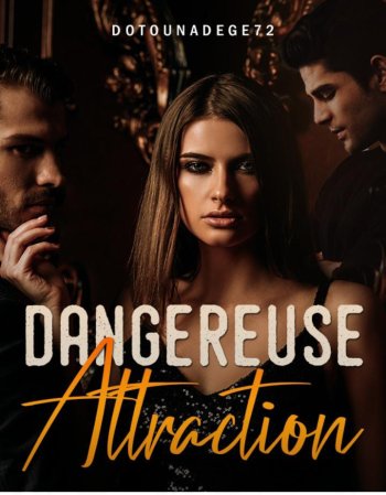 DANGEREUSE ATTRACTION 