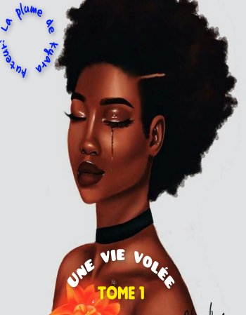 Une vie volée (Tome 1)